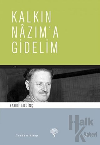 Kalkın Nazım’a Gidelim