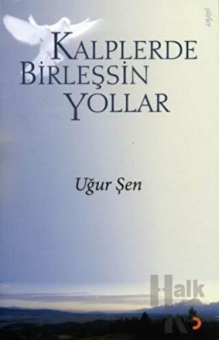 Kalplerde Birleşsin Yollar