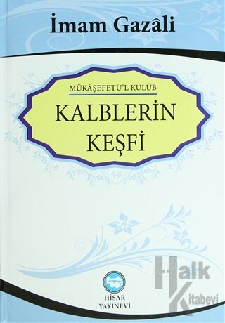 Kalplerin Keşfi - Mükaşefetü'l Kulub (Ciltli)