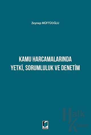 Kamu Harcamalarında Yetki Sorumluluk ve Denetim