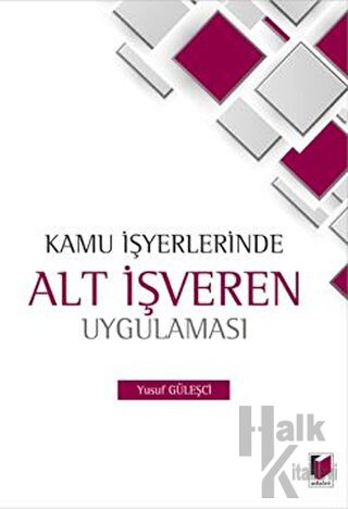 Kamu İşyerlerinde Alt İşveren Uygulaması