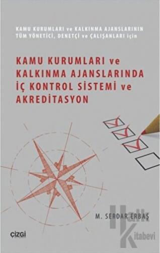 Kamu Kurumları ve Kalkınma Ajanslarında İç Kontrol Sistemi ve Akreditasyon