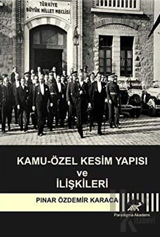 Kamu-Özel Kesim Yapısı ve İlişkileri