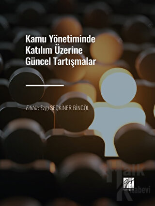 Kamu Yönetiminde Katılım Üzerine Güncel Tartışmalar - Halkkitabevi