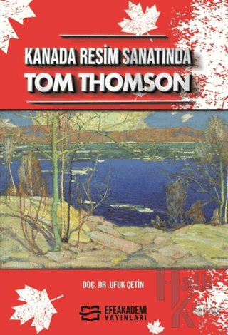 Kanada Resim Sanatında Tom Thomson - Halkkitabevi