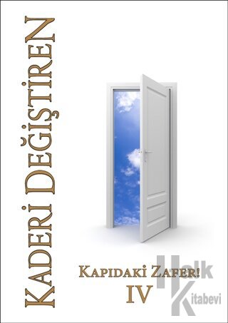 Kapıdaki Zafer! - Kaderi Değiştiren 4. Cilt - Halkkitabevi