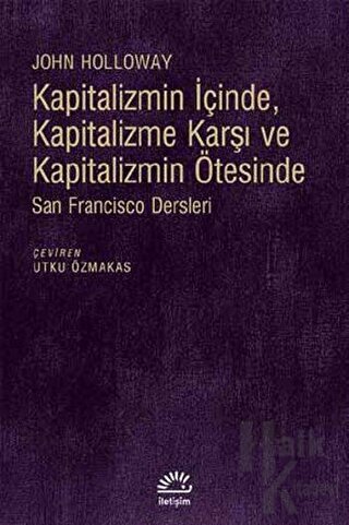 Kapitalizmin İçinde, Kapitalizme Karşı ve Kapitalizmin Ötesinde