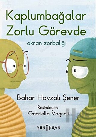 Kaplumbağalar Zorlu Görevde: Akran Zorbalığı - Halkkitabevi