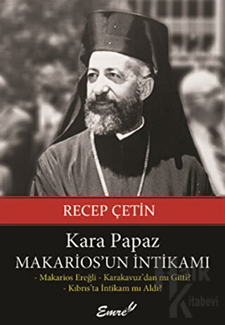 Kara Papaz Makarios’un İntikamı