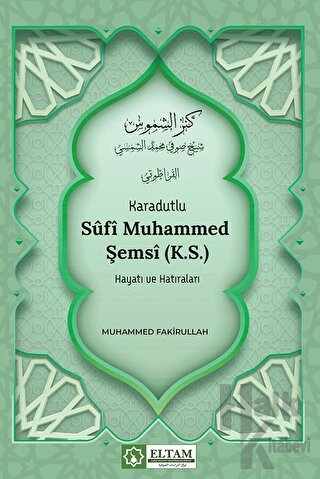 Karadutlu Sufi Muhammed Şemsi K.S.) Hayatı Ve Hatıraları - Halkkitabev