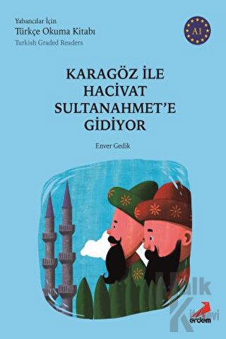 Karagöz ile Hacivat Sultanahmet'e Gidiyor (Türkish Graded Readers)