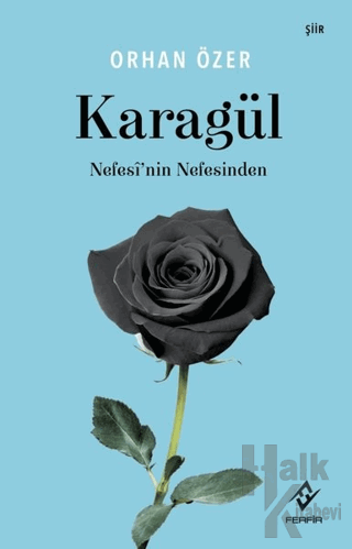 Karagül - Nefesi'nin Nefesinden