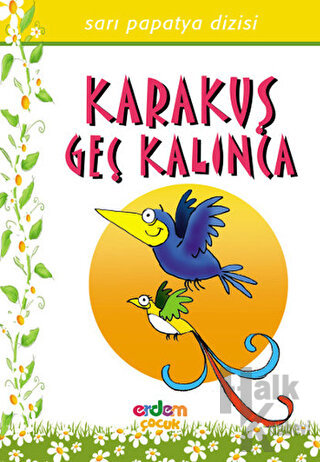 Karakuş Geç Kalınca