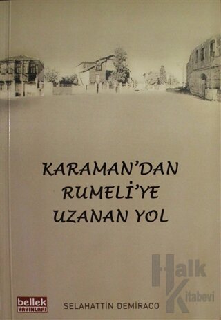 Karaman'dan Rumeli'ye Uzanan Yol