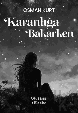 Karanlığa Bakarken - Halkkitabevi