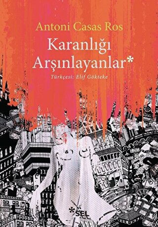 Karanlığı Arşınlayanlar