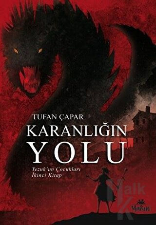 Karanlığın Yolu - Yezuk'un Çocukları İkinci Kitap