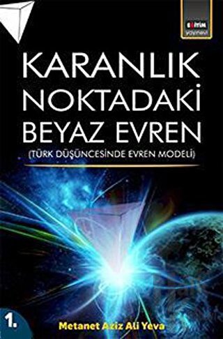 Karanlık Noktadaki Beyaz Evren 1. Cilt