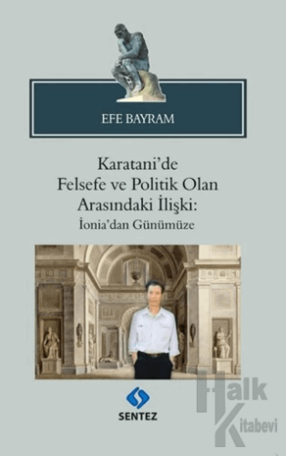 Karatani'de Felsefe ve Politik Olan Arasındaki İlişki: İonia'dan Günümüze