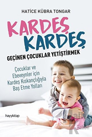 Kardeş Kardeş Geçinen Çocuklar Yetiştirmek - Halkkitabevi