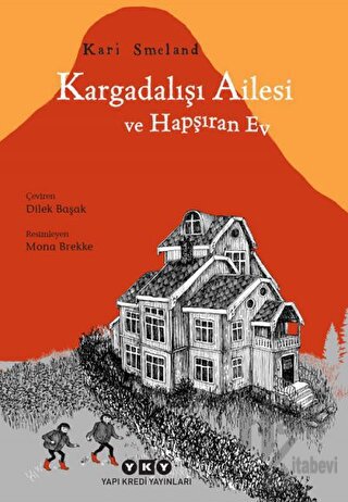 Kargadalışı Ailesi ve Hapşıran Ev