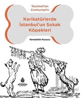 Karikatürlerde İstanbul’un Sokak Köpekleri