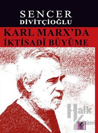 Karl Marx’da İktisadi Büyüme