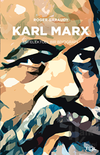 Karl Marx - Entelektüel Bir Biyografi