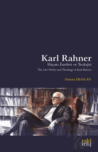 Karl Rahner Hayatı, Eserleri ve Teolojisi - Halkkitabevi