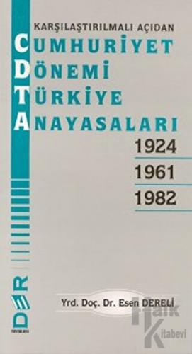 Karşılaştırılmalı Açıdan Cumhuriyet Dönemi Türkiye Anayasaları 1924 - 