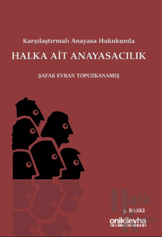 Karşılaştırmalı Anayasa Hukukunda Halka Ait Anayasacılık - Halkkitabev