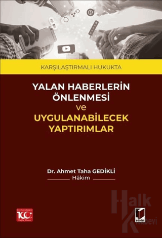 Karşılaştırmalı Hukukta Yalan Haberlerin Önlenmesi ve Uygulanabilecek Yaptırımlar