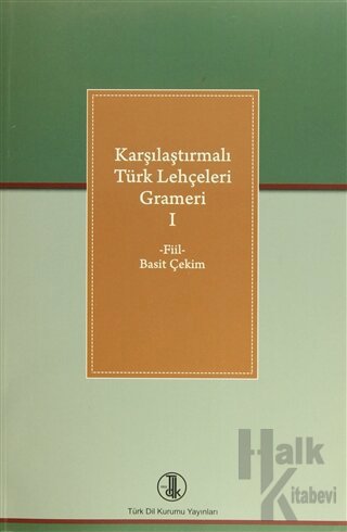 Karşılaştırmalı Türk Lehçeleri Grameri 1 - Halkkitabevi