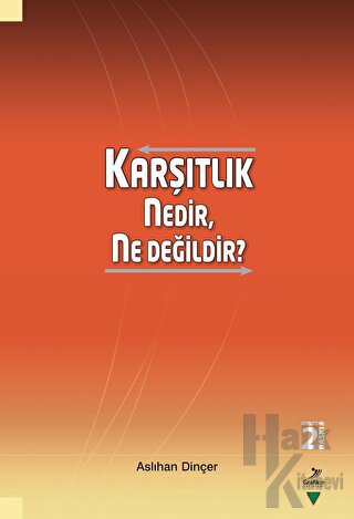 Karşıtlık Nedir, Ne Değildir?