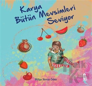 Karya Bütün Mevsimleri Seviyor