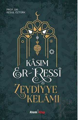 Kasım Er-Ressi - Zeydiyye Kelamı - Halkkitabevi