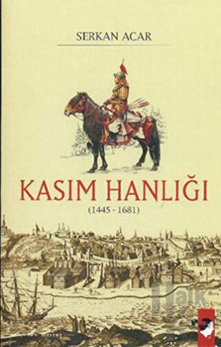 Kasım Hanlığı (1445-1681)