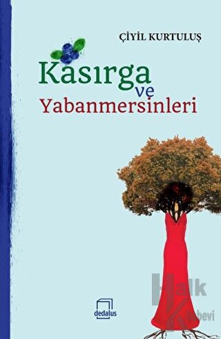 Kasırga ve Yabanmersinleri - Halkkitabevi