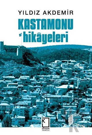 Kastamonu Hikayeleri (Ciltli)