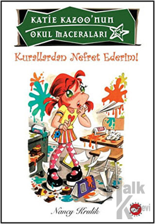 Katie Kazoo’nun Okul Maceraları 5: Kurallardan Nefret Ederim