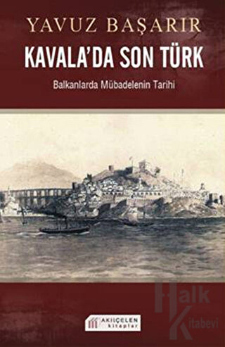 Kavala’da Son Türk