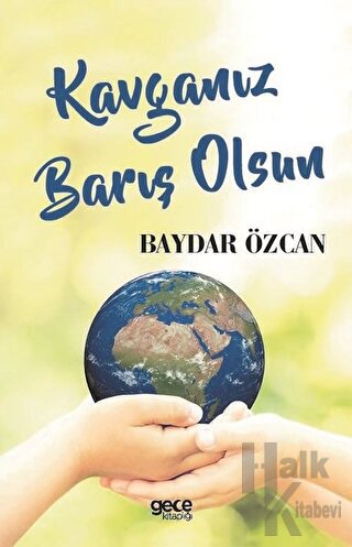 Kavganız Barış Olsun