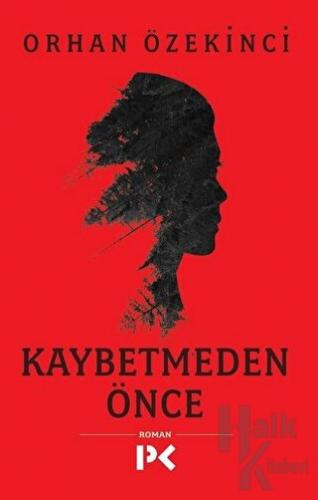 Kaybetmeden Önce