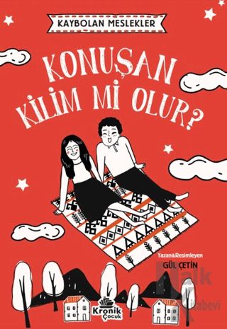 Kaybolan Meslekler: Konuşan Kilim mi Olur? - Halkkitabevi