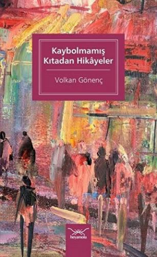 Kaybolmamış Kıtadan Hikayeler