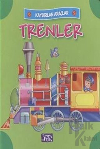 Kaydırılan Araçlar: Trenler