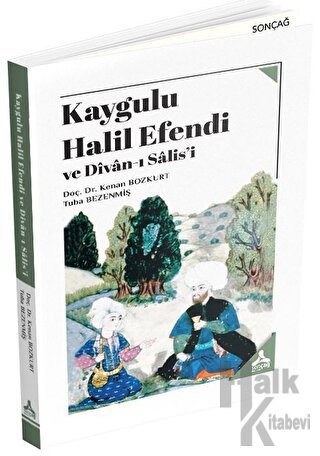 Kaygulu Halil Efendi ve Divan-ı Salis'i