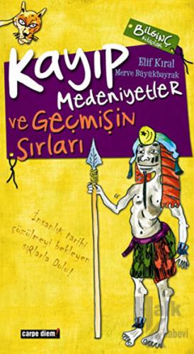 Kayıp Medeniyetler ve Geçmişin Sırları