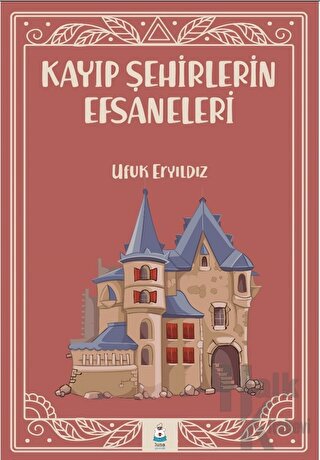 Kayıp Şehirlerin Efsaneleri