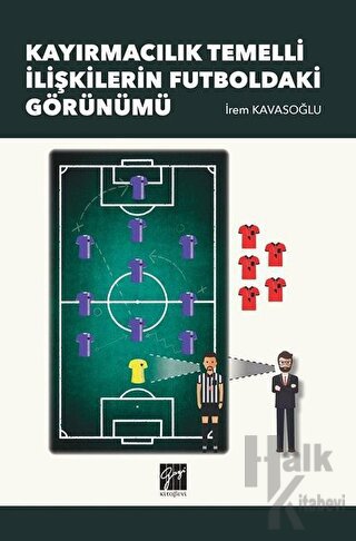 Kayırmacılık Temelli İlişkilerin Futboldaki Görünümü